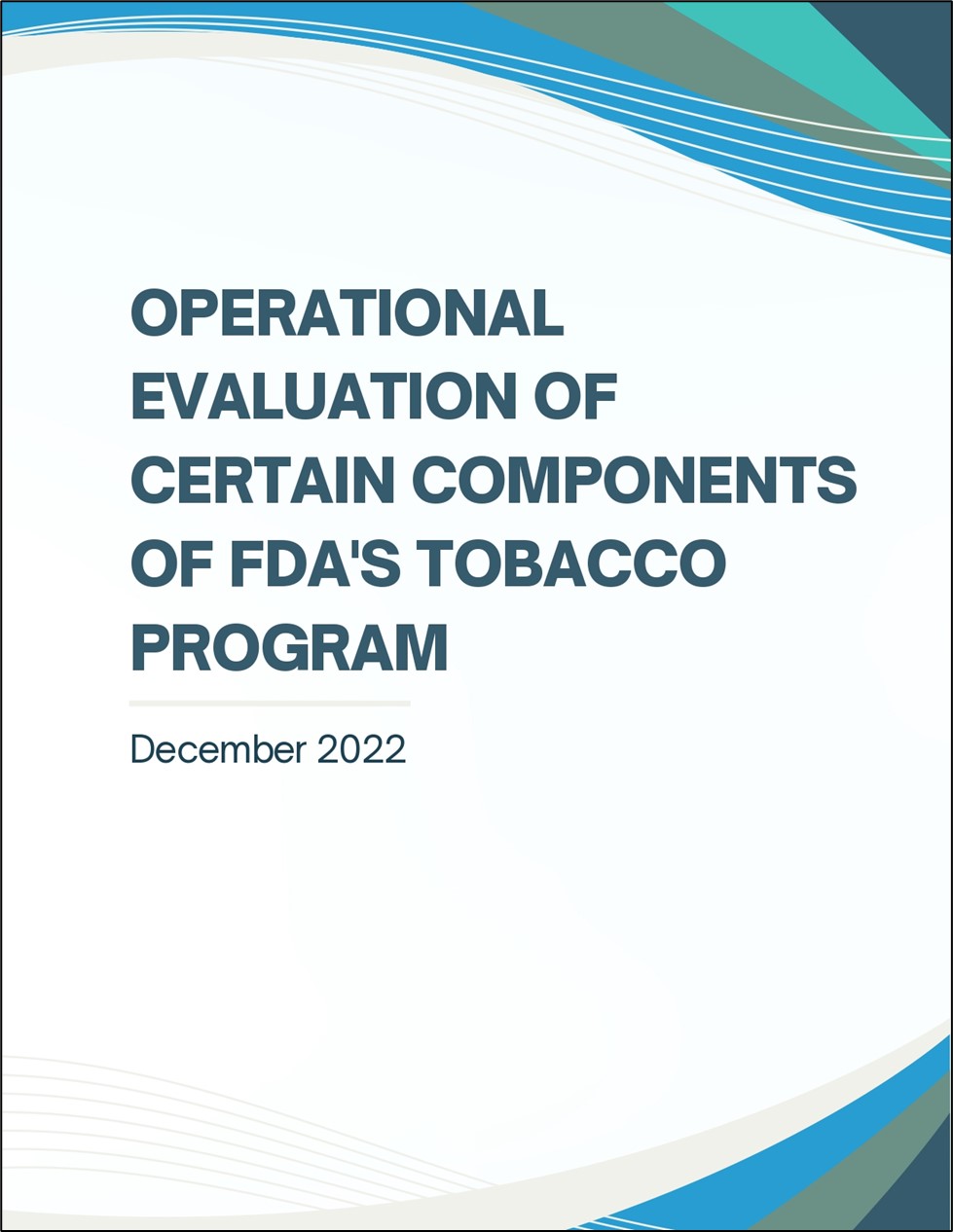 Operational Evaluation of Certain Components of FDAs Tobacco Program